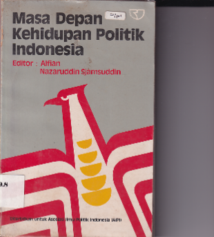 Masa Depan Kehidupan Politik Indonesia