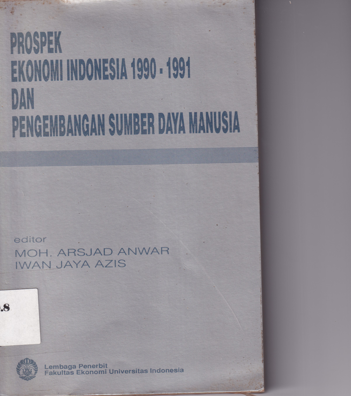 Prospek Ekonomi Indonesia 1990-1991 Dan Pengembangan Sumber Daya Manusia