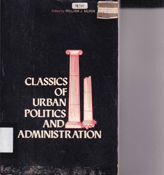 Classics Of Urban Politics And Administration
