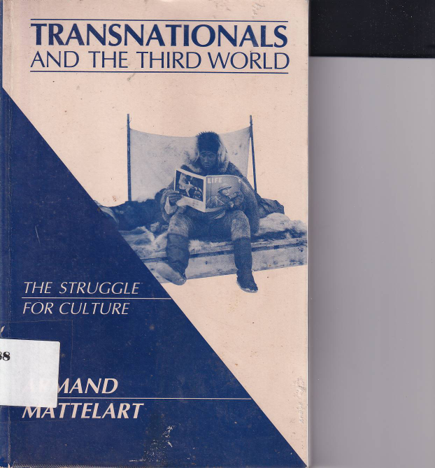 Transnationals And The Third World: The Struggle for Culture