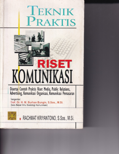 Teknik Praktis Riset Komunikasi (Ed. 1, Cet. 2) (Hibah)