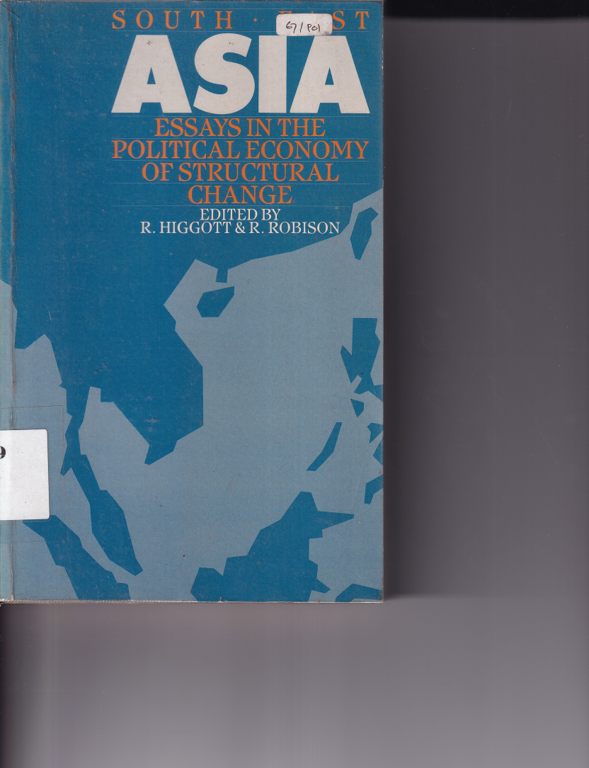 Southeast Asia Essays in the Political Economy of Structural Change
