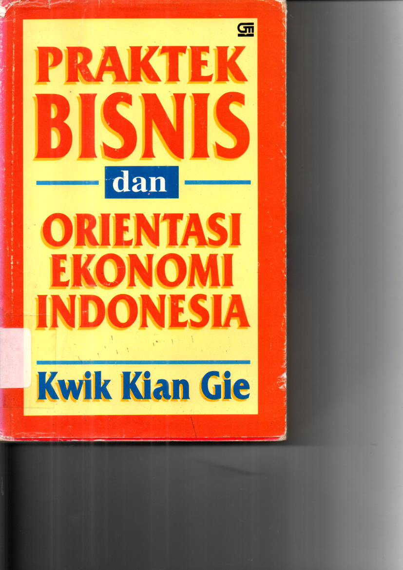 Praktek Bisnis dan Orientasi Ekonomi Indonesia