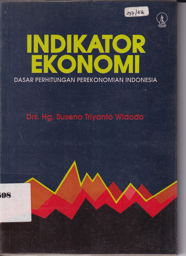 Indikator Ekonomi Dasar Perhitungan Perekonomian Indonesia