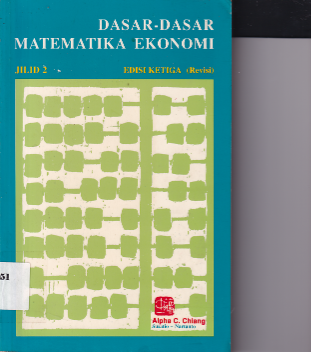 Dasar - dasar Matematika Ekonomi Jilid 2 Edisi Ketiga (Revisi)