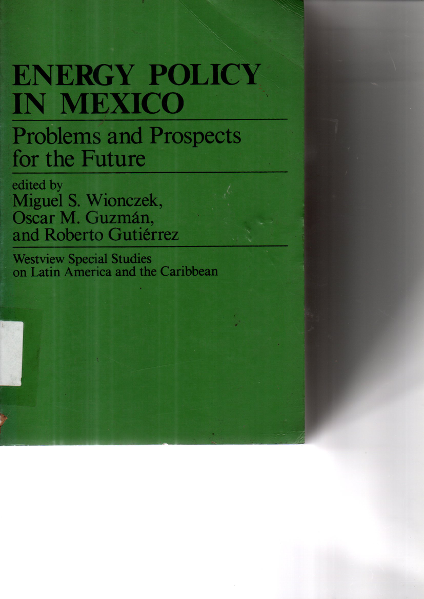 Energy Policy in Mexico Problems and Prospects for the Future