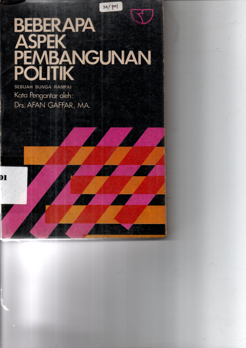 Beberapa Aspek Pembangunan Politik : Sebuah Bunga Rampai (Ed. 1)