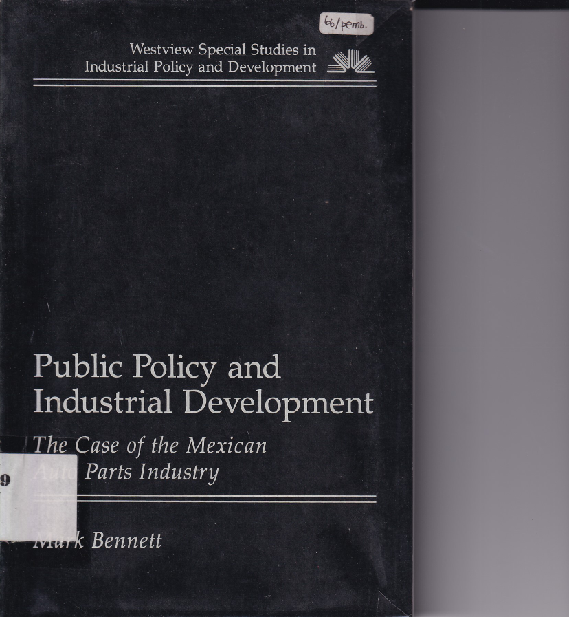Public Policy and Industrial Development: The Case of the Mexican Auto Parts Industry