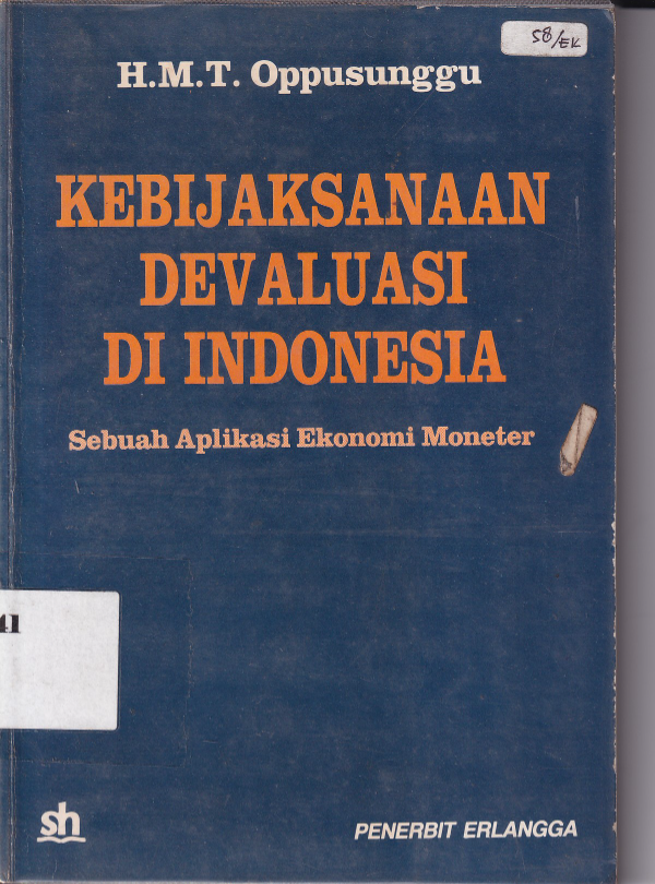 Kebijaksanaan Devaluasi di Indonesia: Sebuah Aplikasi Ekonomi Moneter