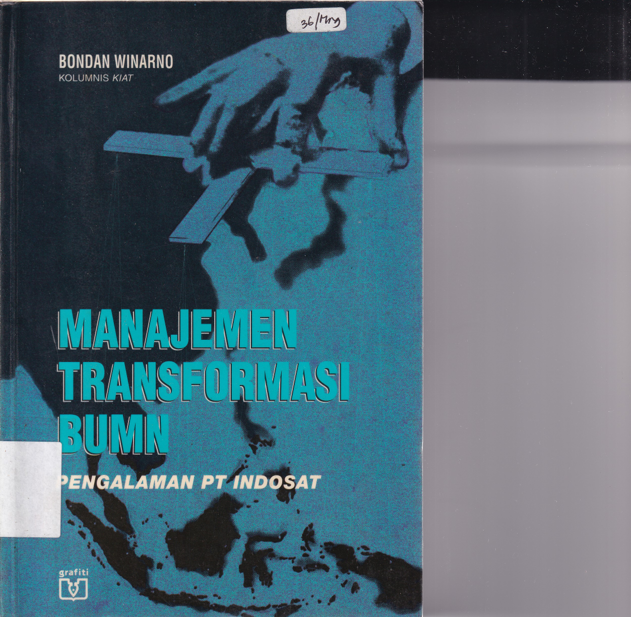 Manajemen Transformasi BUMN Pengalaman PT. Indosat (Cet.2)