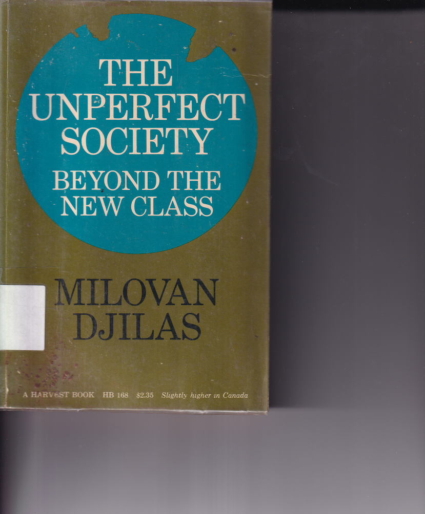 The Unperfect Society Beyond the New Class