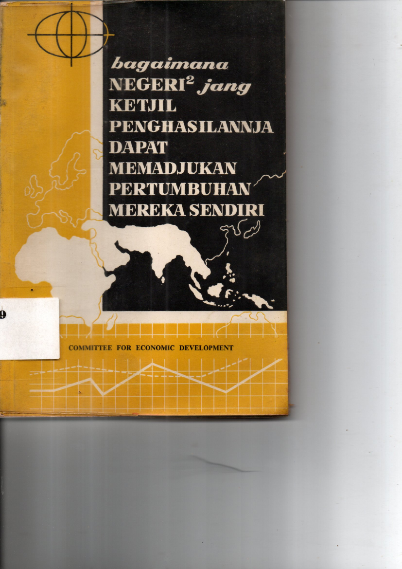 Bagaimana Negeri2 Jang Ketjil Penghasilannja Dapat Memadjukan Pertumbuhan Mereka Sendiri