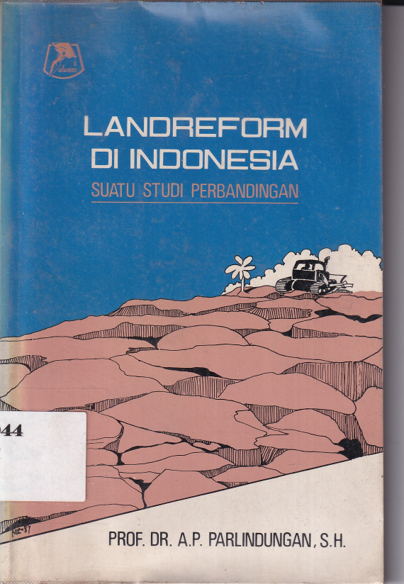 Landreform di Indonesia: Suatu Studi Perbandingan (Cet. 1)