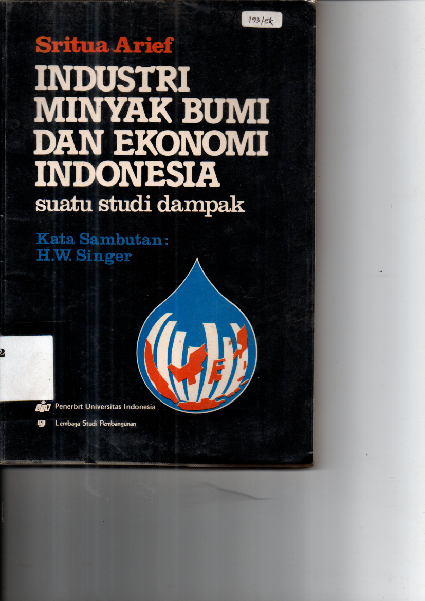 Industri Minyak Bumi Dan Ekonomi Indonesia : Suatu Studi Dampak