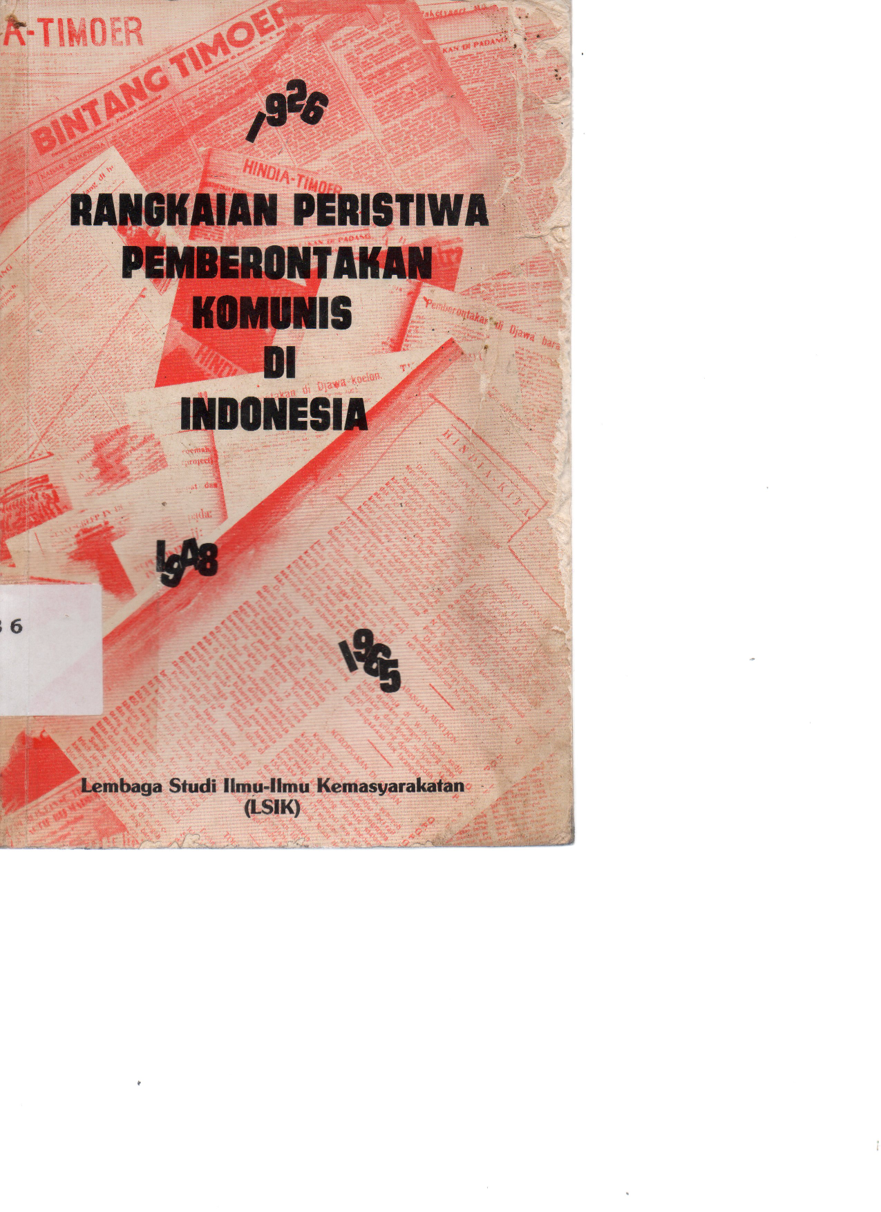 Rangkaian Peristiwa Pemberontakan Komunis Di Indonesia