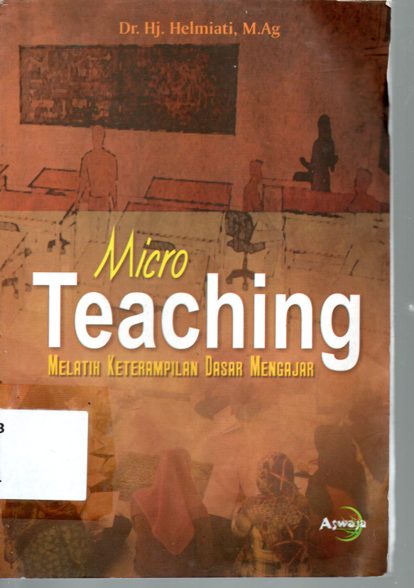 Micro Teaching: MelatihKeterampilan Dasar Mengajar