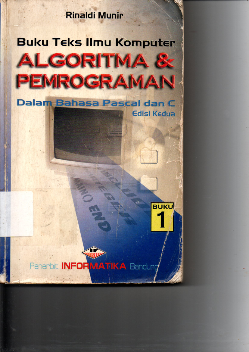 Buku Teks Ilmu Komputer Algoritma dan Pemrograman: Dalam Bahasa Pascal dan C