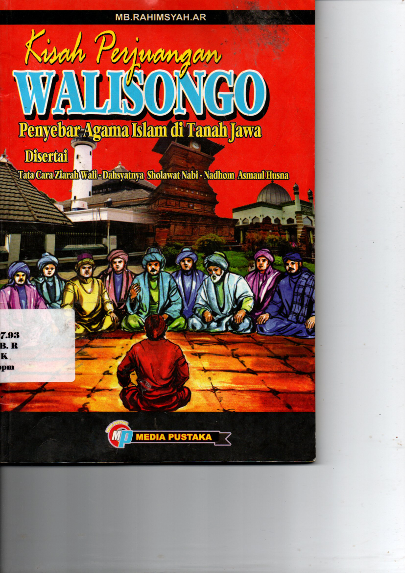 Kisah Perjuangan Walisongo: Penyebar Agama Islam di Tanah Jawa