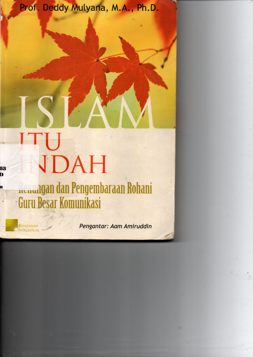 Islam Itu Indah: Renungan dan Pengembaraan Rohani Guru Besar Komunikasi