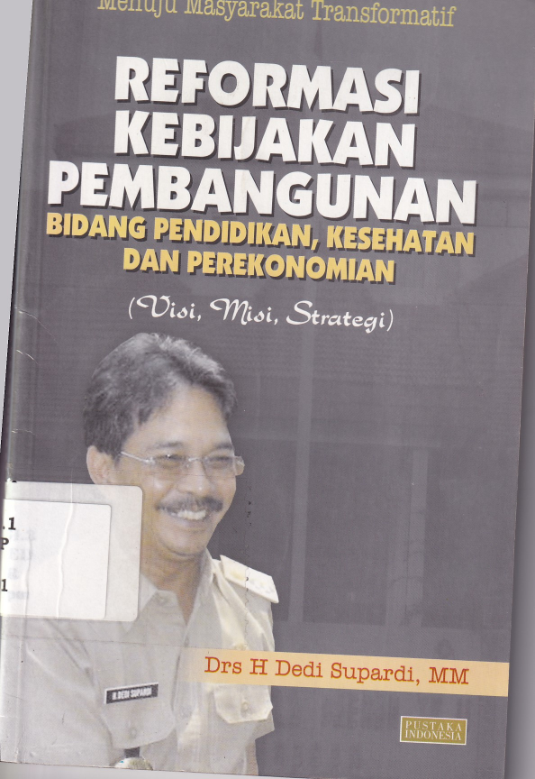 Reformasi Kebijakan Pembangunan Bidang Pendidikan, Kesehatan dan Perekonomian: Visi, Misi, Strategi
