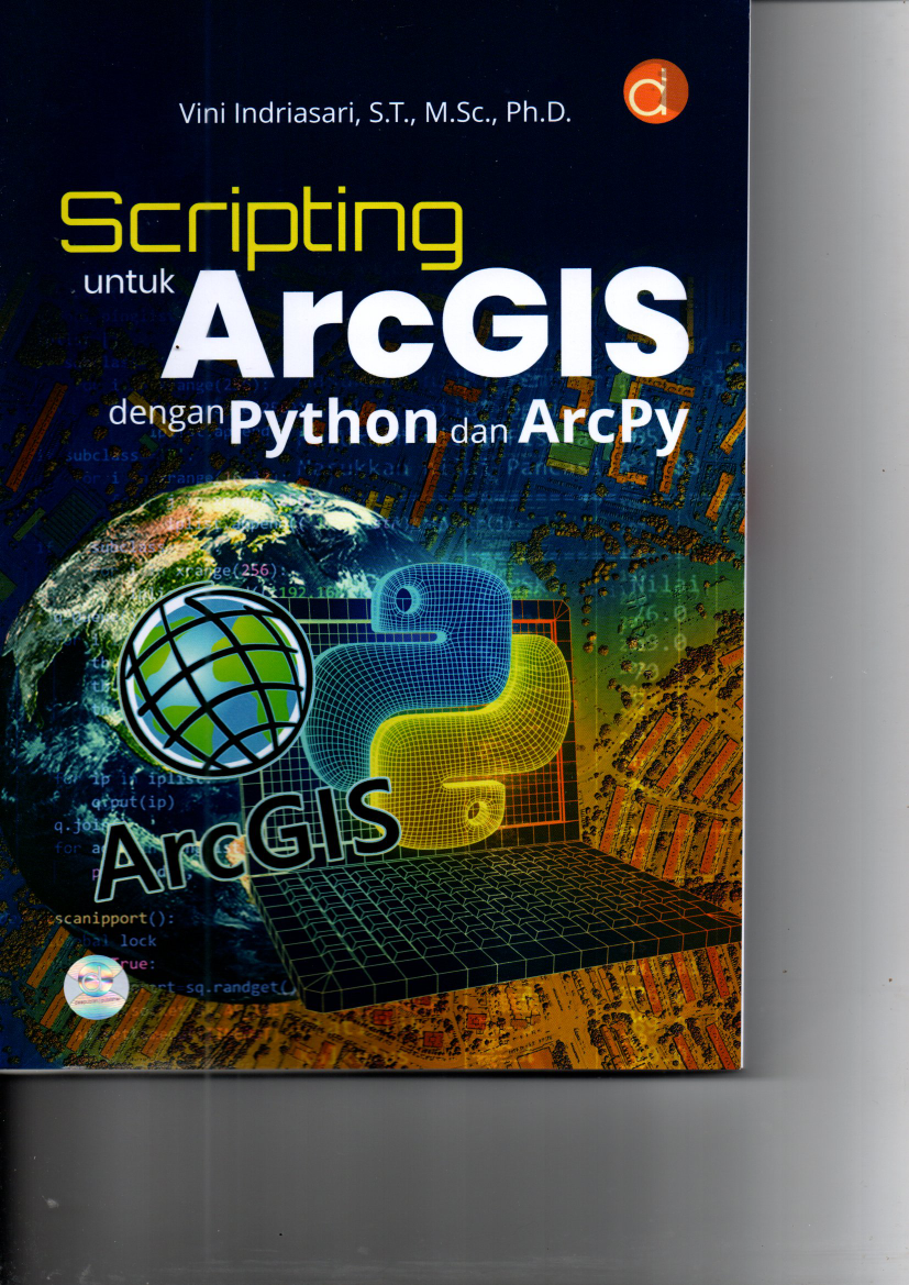 Scripting untuk ArcGIS dengan Python dan ArcPy (Cet. 1)