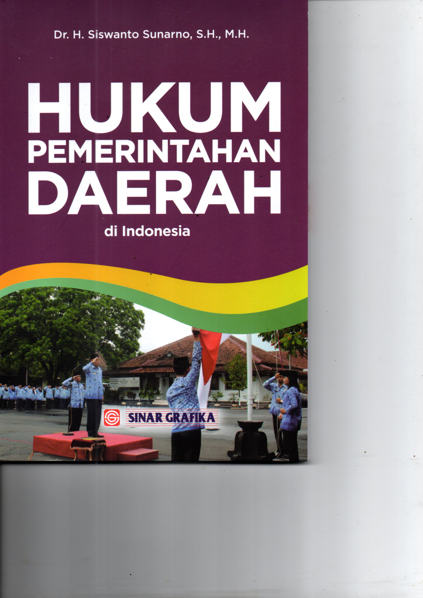Hukum Pemerintahan Daerah di Indonesia (Cet. 9)