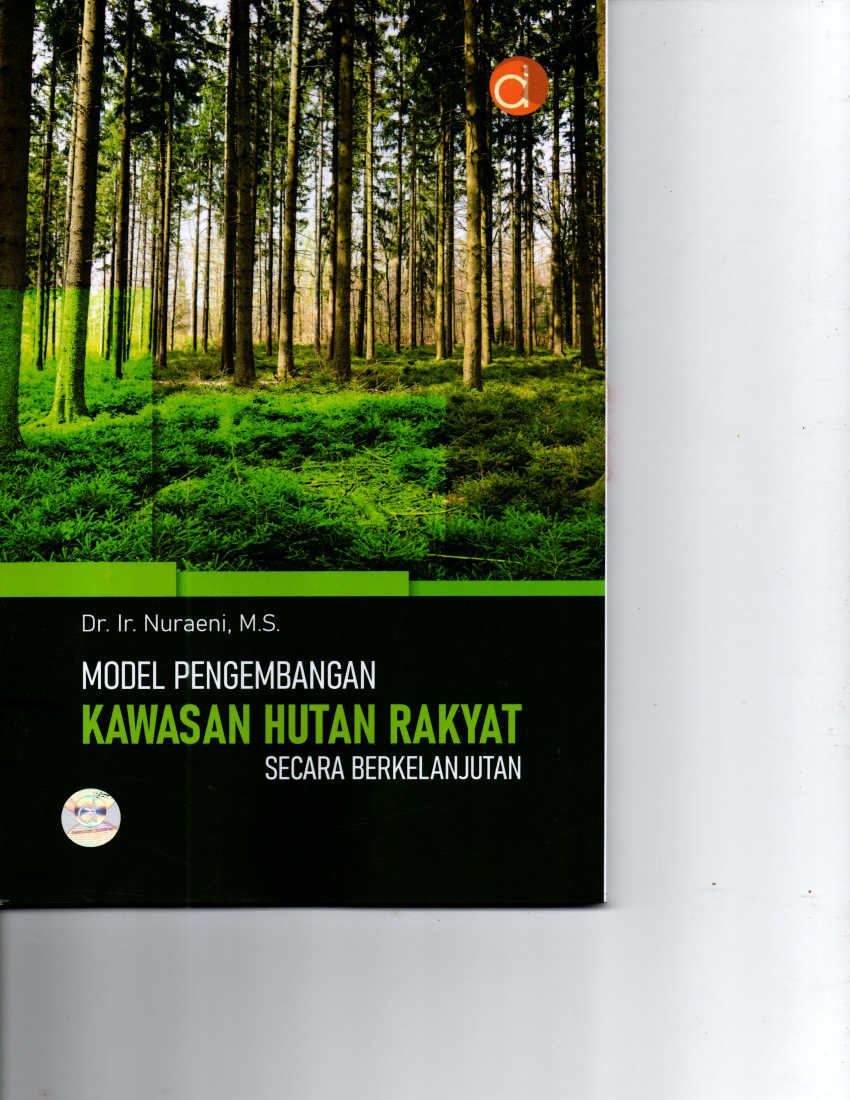 Model Pengembangan Kawasan Hutan Rakyat Secara Berkelanjutan (Cet. 1)
