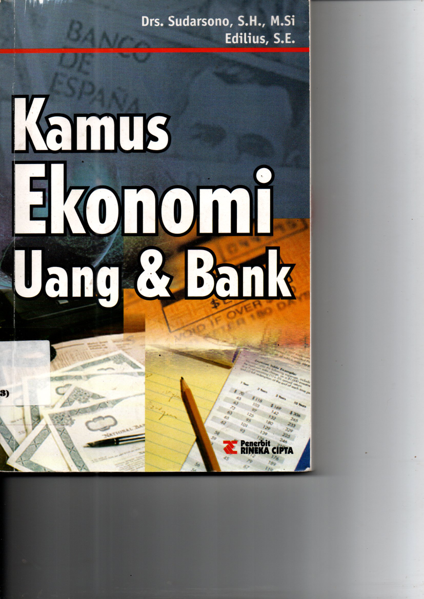 Kamus Ekonomi: Uang &amp; Bank (Cet. 3)