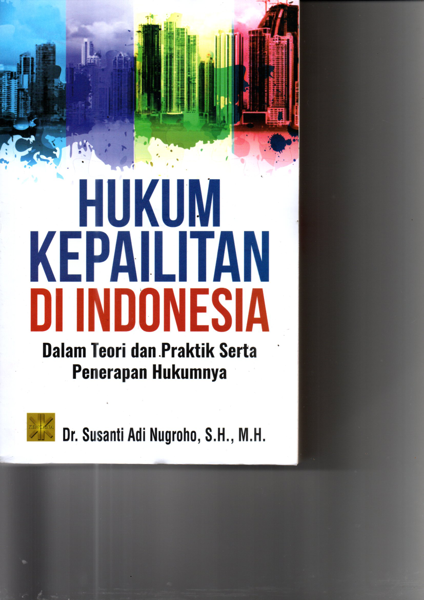 Hukum Kepailitan di Indonesia: Dalam Teori dan Praktik Serta Penerapan Hukumnya (Cet. 2)