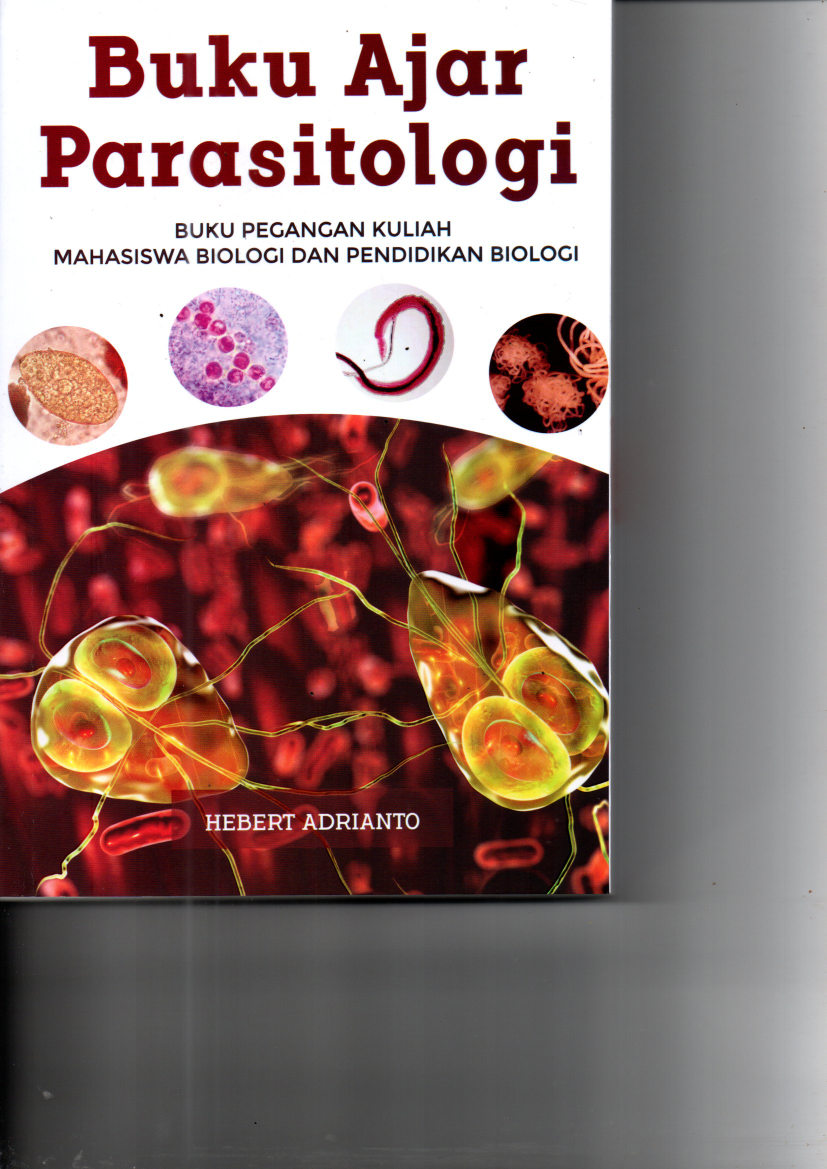 Buku Ajar Parasitologi: Buku Pegangan Kuliah Mahasiswa Biologi dan Pendidikan Biologi (Ed. 1, Cet. 1)