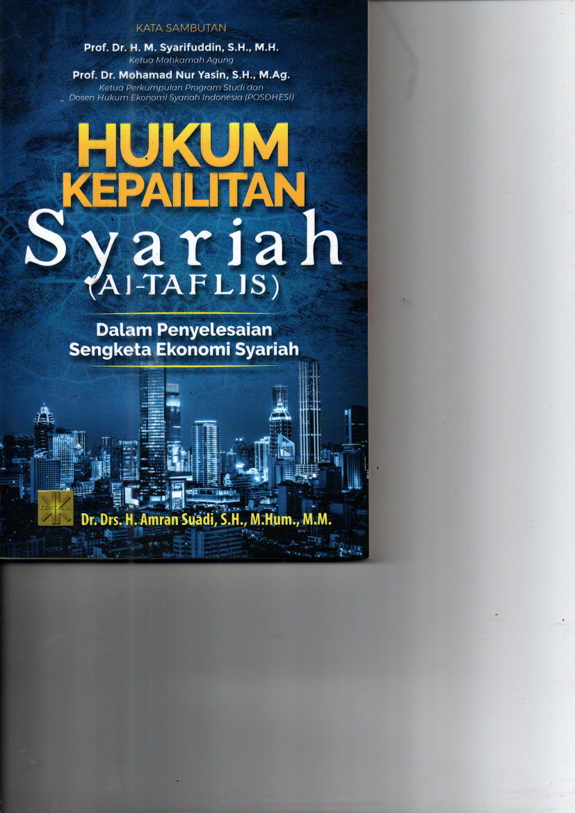 Hukum Kepailitan Syariah (Al-Taflis): Dalam Penyelesaian Sengketa Ekonomi Syariah (Ed. 1, Cet. 1)