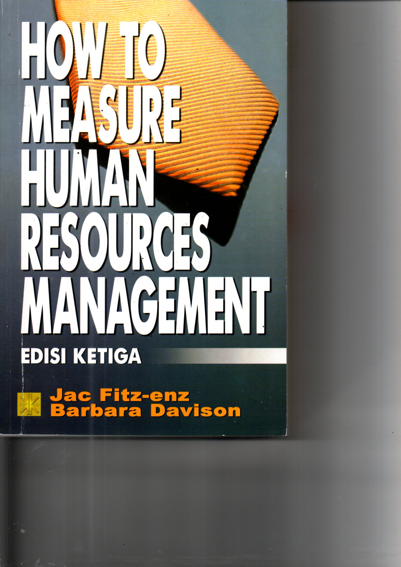 How to Measure Human Resources Management (Ed. 3, Cet. 2)