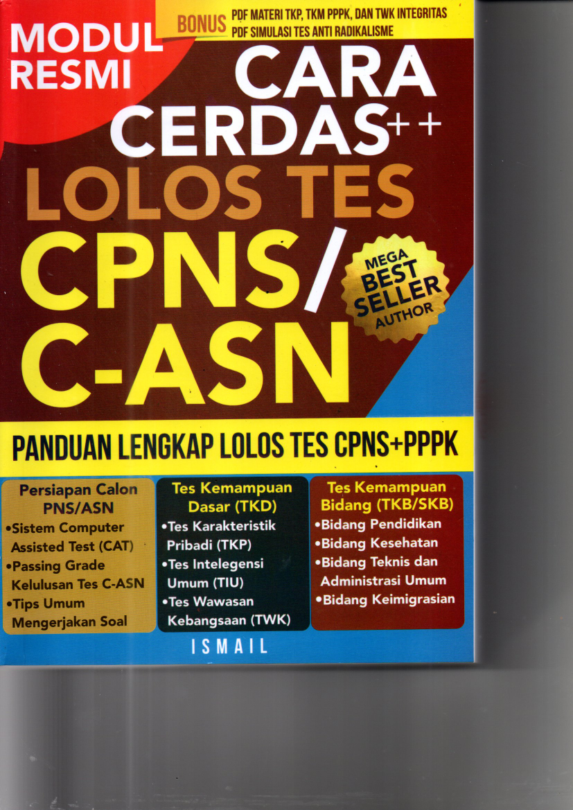 Modul Resmi Cara Cerdas ++ Lolos Tes CPNS / C-ASN : Panduan Lengkap Lolos Tes CPNS + PPPK (Ed. 1, Cet. 1)
