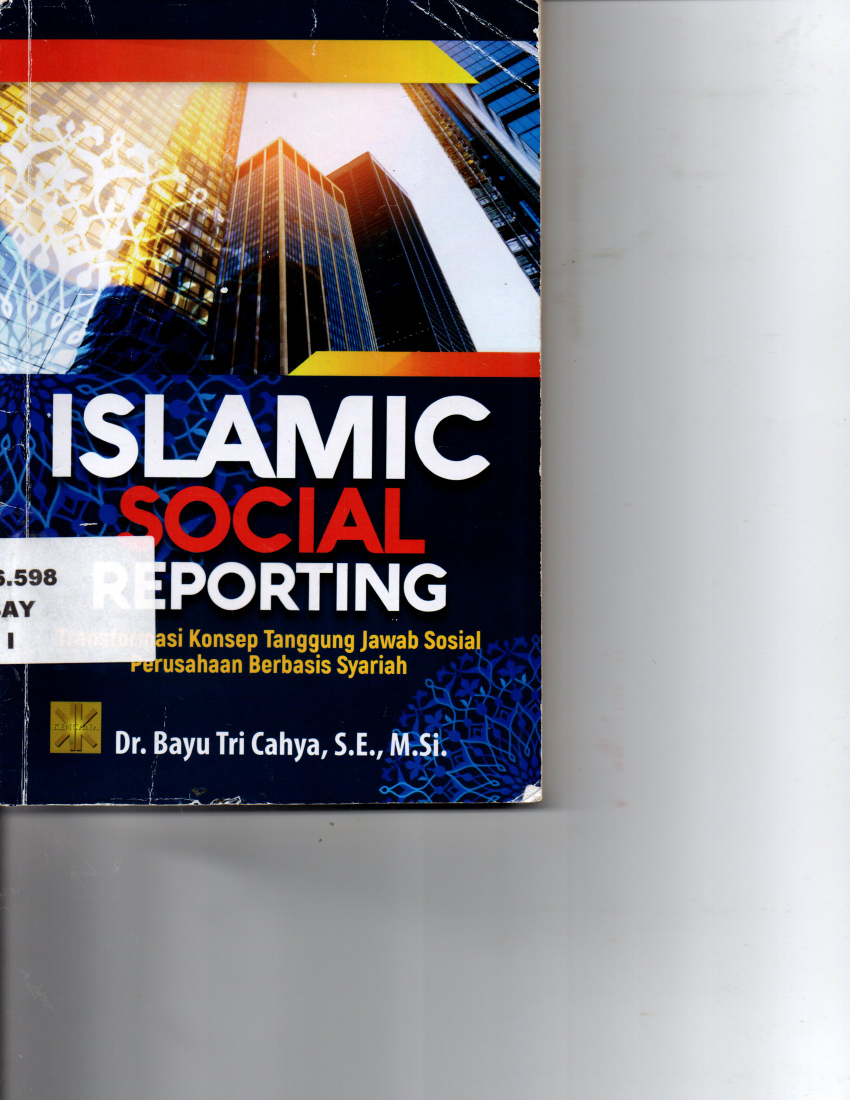 Islamic Social Reporting Trasformasi Konsep Tanggung Jawab Sosial Perusahaan Berbasis Syariah