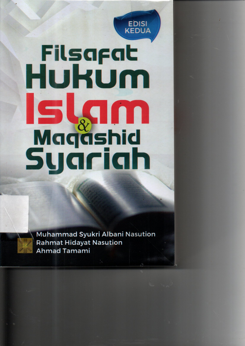 Filsafat Hukum Islam dan Maqashid Syariah (Ed.2, Cet.2)