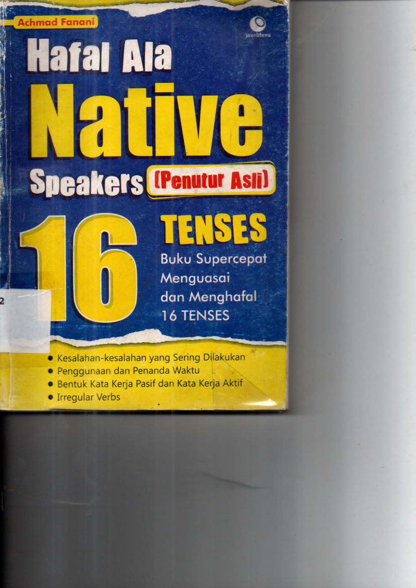 Hafal ala Native Speakers (Penutur Asli) 16 tenses (Cet. 2)