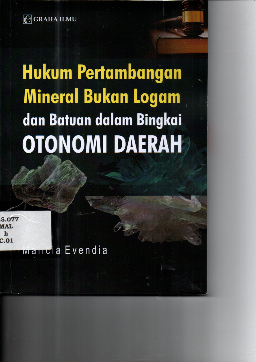 Hukum Pertambangan Mineral Bukan Logam dan Batuan dalam Bingkai Otonomi Daerah (Ed. 1, Cet. 1)