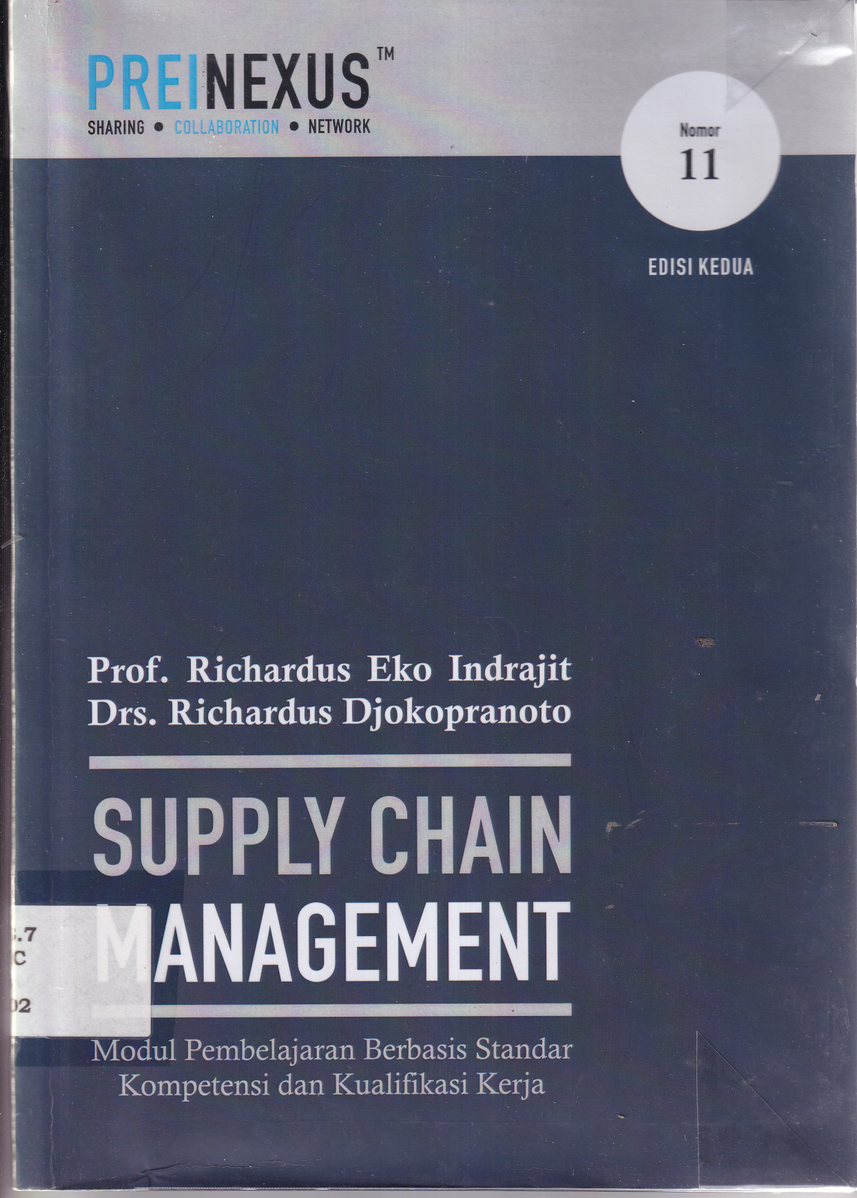 Supply Chain Management : Modul Pembelajaran Berbasis Standar Kompetensi dan Kualifikasi Kerja (Ed. 2,Cet. 1)