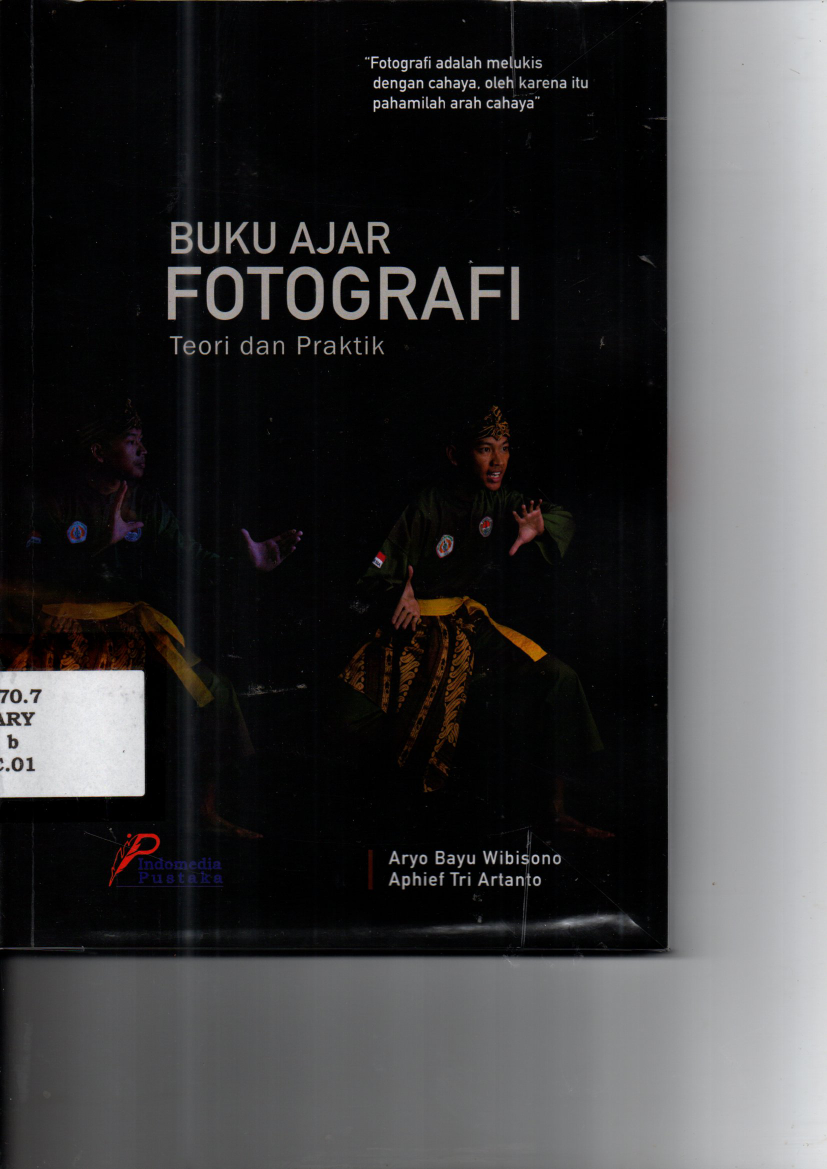 Buku Ajar Fotografi : Teori dan Praktek (Ed. 1)