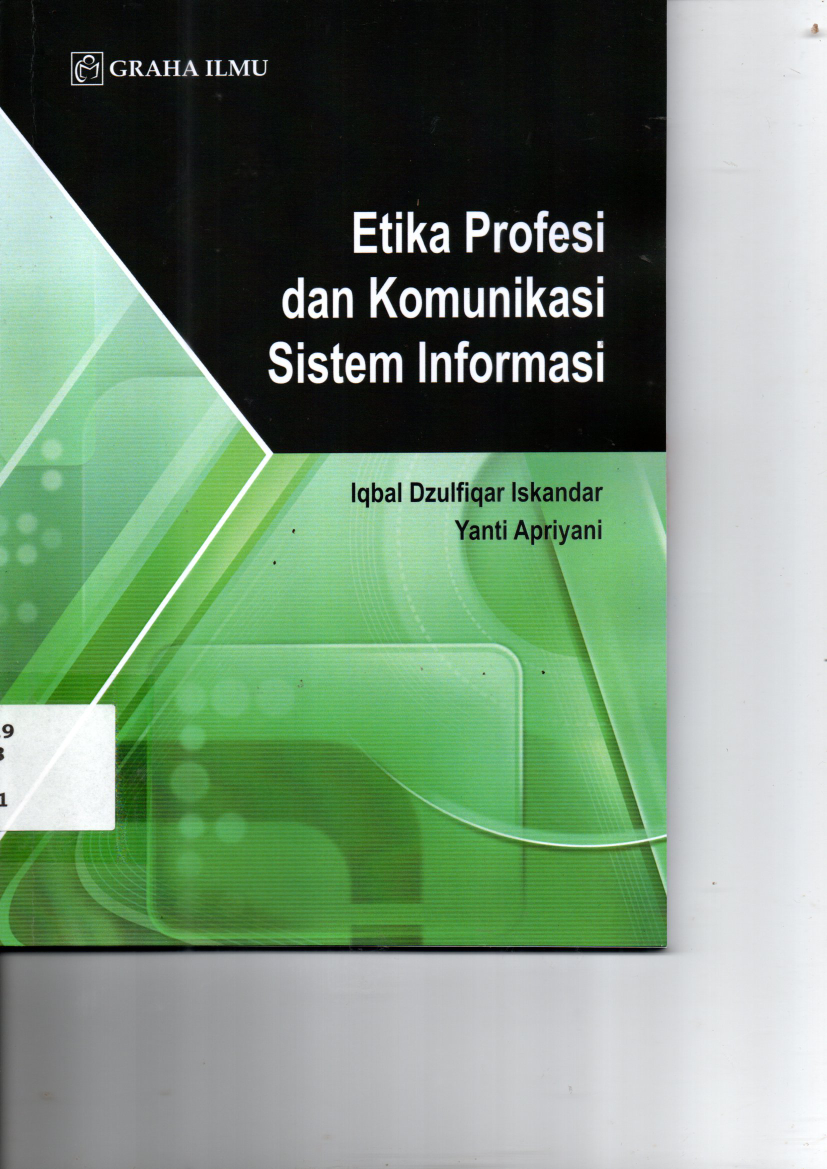 Etika Profesi dan Komuniasi Sistem Informasi (Cet. 1)
