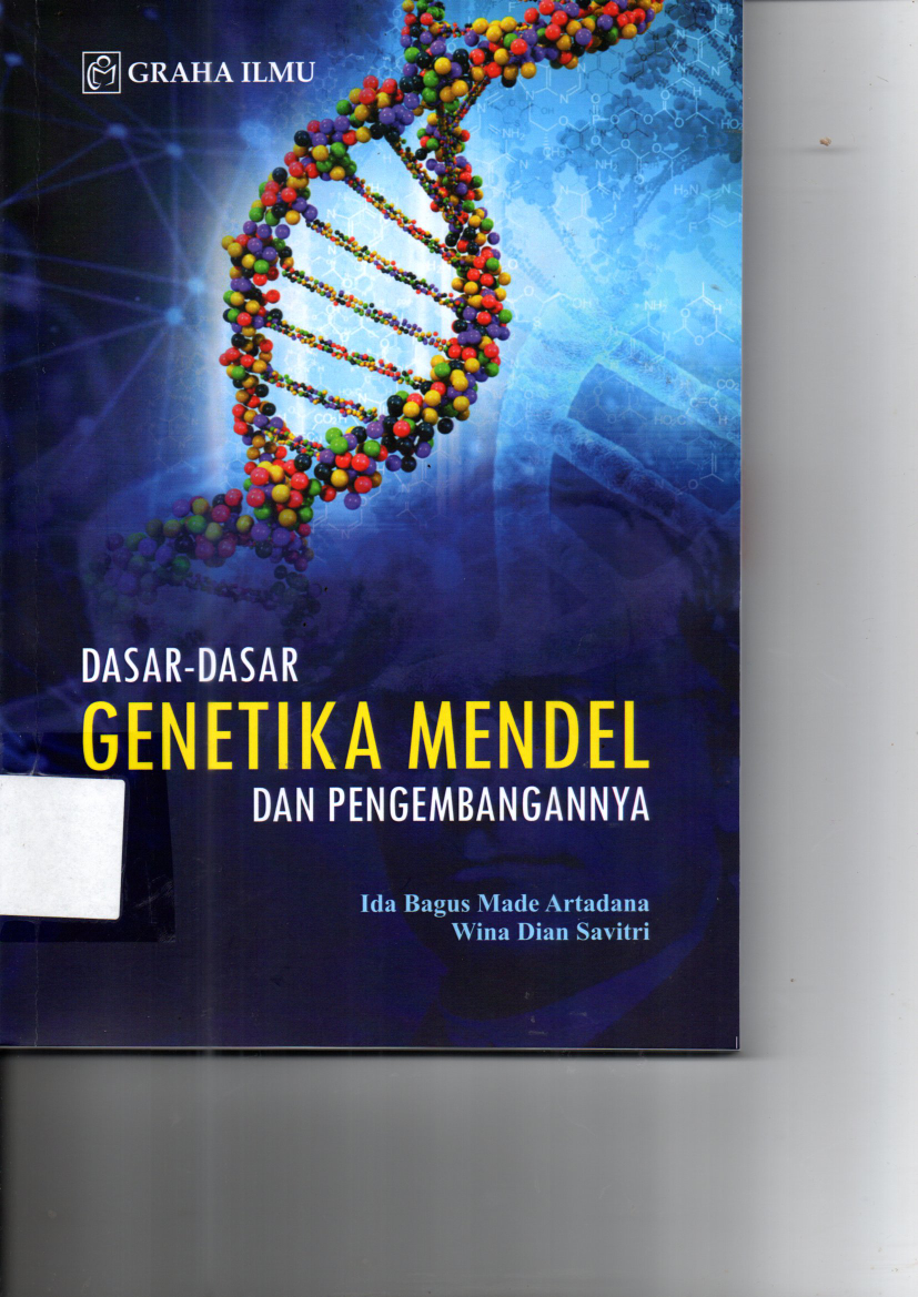 Dasar-dasar Genetika Mendel dan Pengembangannya (Ed. 1, Cet. 1)
