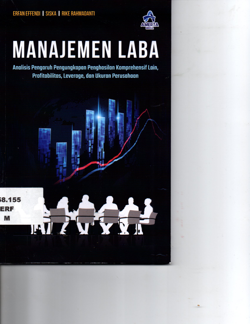 Manajemen Laba Analisis Pengaruh Pengungkapan Penghasilan Komprehensif Lain Profitabilitas, Leverage, dan Ukuran Perusahaan