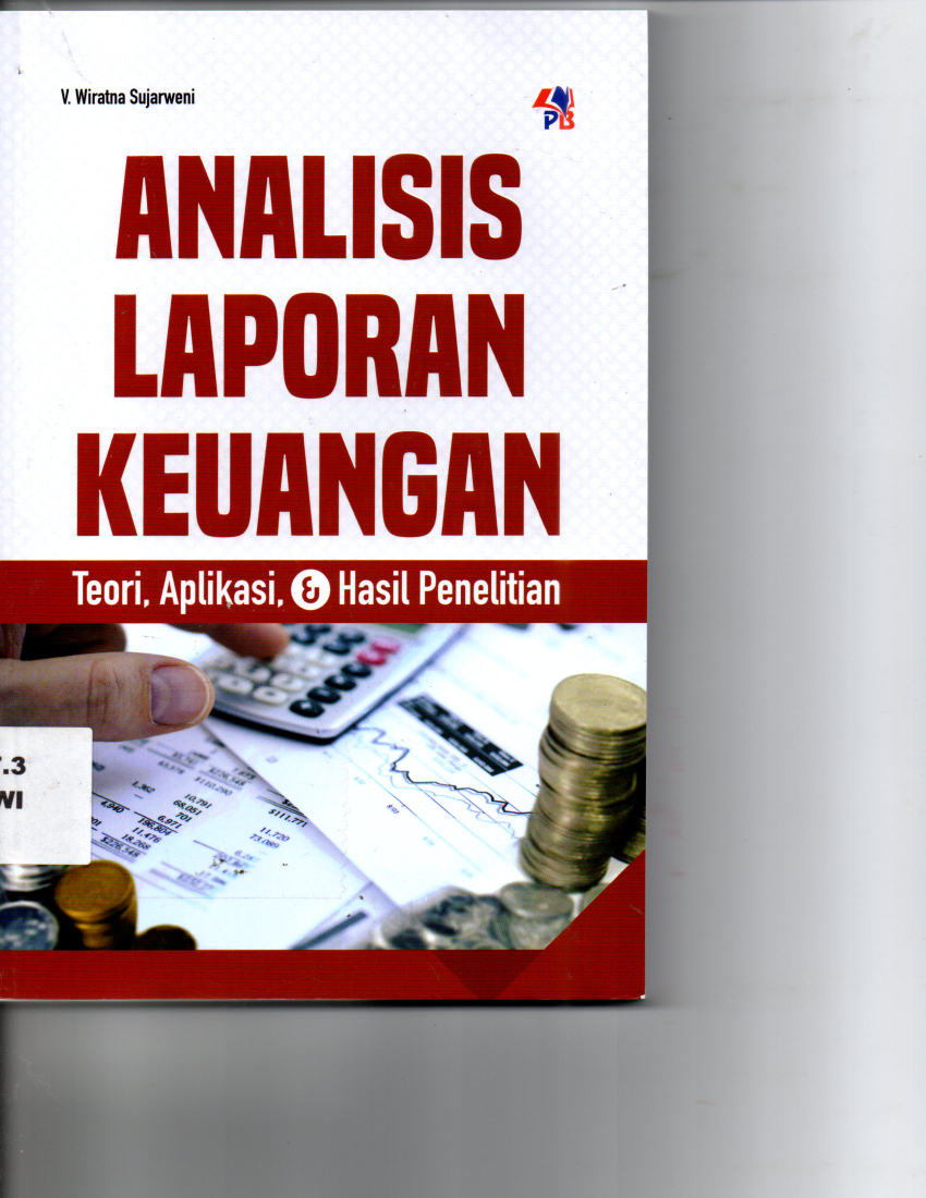 Analisis Laporan Keuangan Teori, Aplikasi, dan Hasil Penelitian