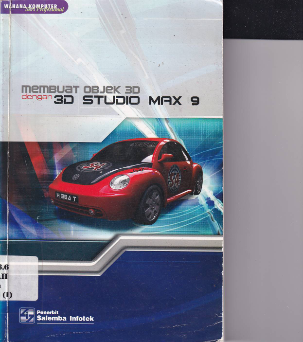 Membuat Objek 3D dengan 3D Studio MAX 9 (Jil. 1)