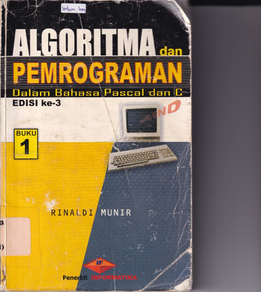 Algoritma danPemrograman Dalam Bahasa Pascal dan C (Buku 1, Ed. 3,  Cet. 8)