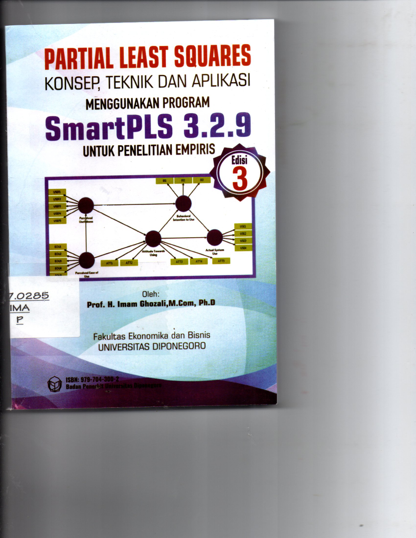 Partial Least Squares Konsep, Teknik Dan Aplikasi Menggunakan Smart PLS 3.2.9 Untuk Penelitian Empiris Edisi 3