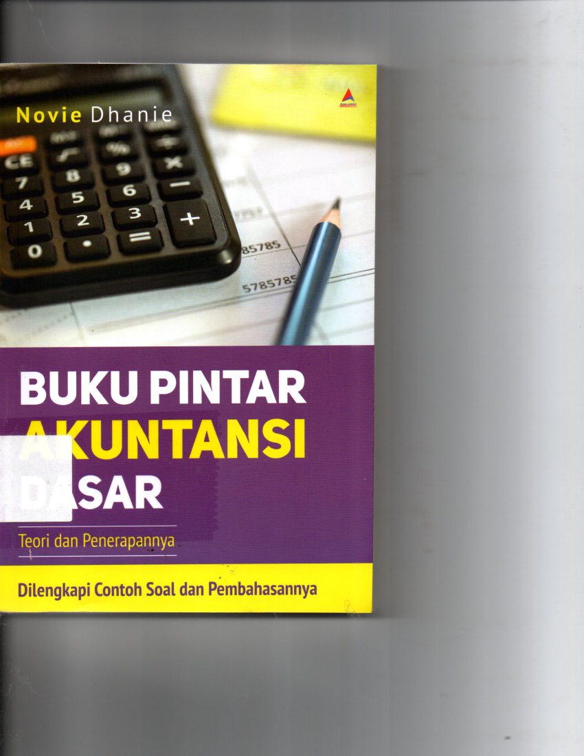 Buku Pintar Akuntansi Dasar Teori dan Penerapannya Dilengkapi Contoh Soal dan Penerapannya