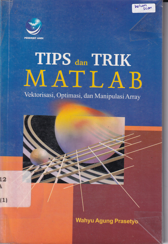 Tips dan Trik MATLAB: Vektorisasi, Optimasi, dan Manipulasi Array (Ed. 1)
