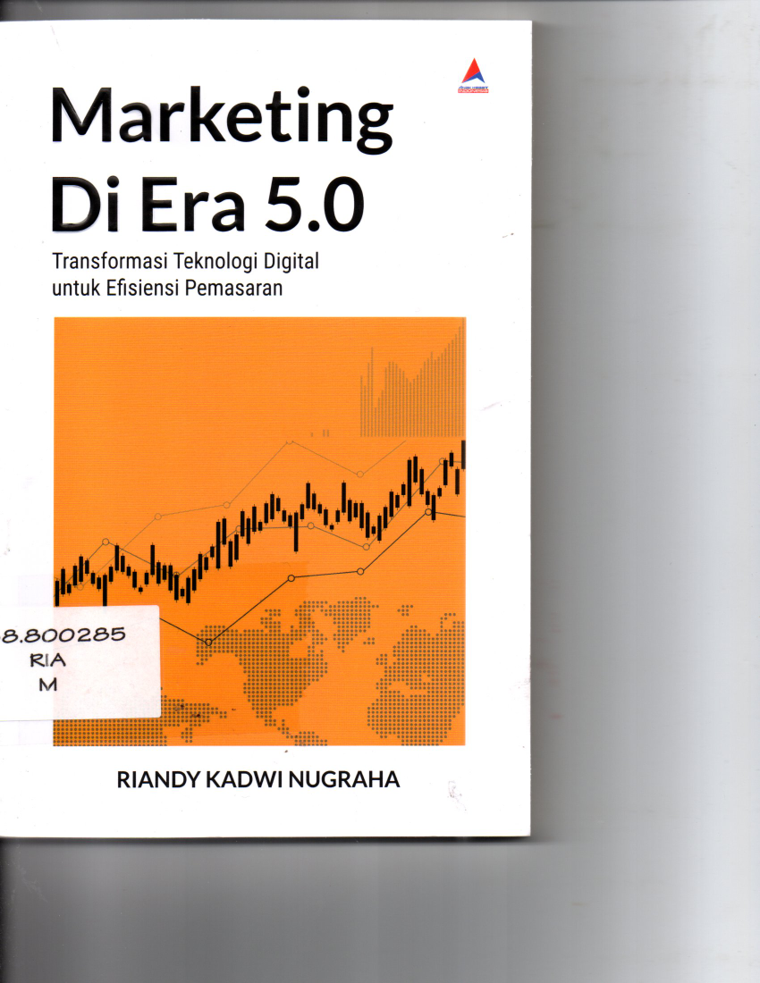 Marketing Di Era 5.0 Transformasi Teknologi Digital Untuk Efisiensi Pemasaran