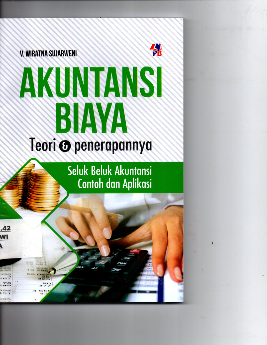 Akuntansi Biaya Teori dan Penerapannya Seluk Beluk Akuntansi contoh dan Aplikasi